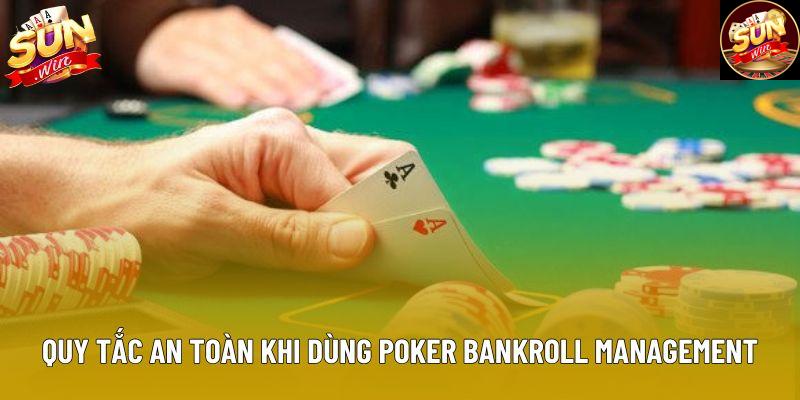 Quy tắc an toàn khi dùng poker bankroll management